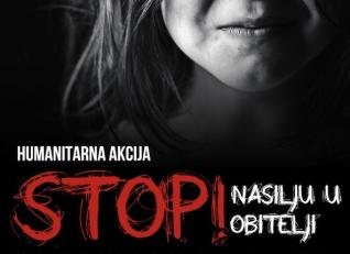 Humanitarna akcija: Stop nasilju u obitelji!