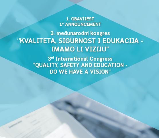 3. MEĐUNARODNI KONGRES ‘’KVALITETA, SIGURNOST I EDUKACIJA – IMAMO LI VIZIJU’’